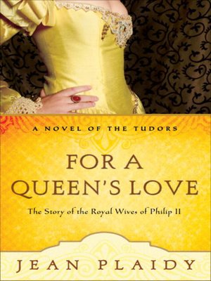 cover image of For a Queen's Love: The Stories of the Royal Wives of Philip II